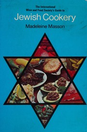 Cover of: The International Wine and Food Society's guide to Jewish cookery by Madeleine Masson