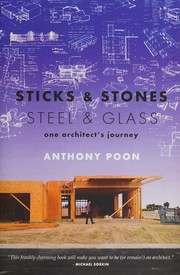 Sticks and Stones / Steel and Glass by Anthony Poon