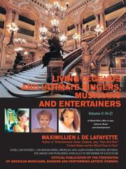 Cover of: Living Legends and Ultimate Singers, Musicians and Entertainers by Maximillien de Lafayette