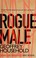 Cover of: Rogue Male (Mmp Latest Reissue)