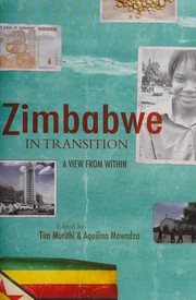 Cover of: Zimbabwe in transition by Timothy Murithi, Aquilina Mawadza