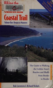 Cover of: Hiking the California Coastal Trail: a guide to walking the Golden State's beaches and bluffs from border to border