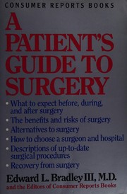 Cover of: A patient's guide to surgery by Edward L. Bradley