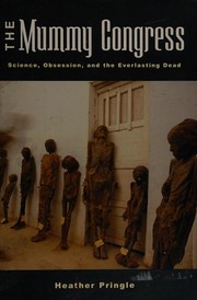 Cover of: The Mummy Congress: Science, Obsession, and the Everlasting Dead