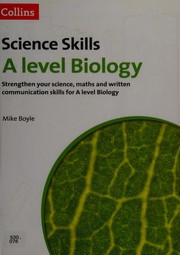 Cover of: A Level Biology: Strengthen Your Science, Maths and Written Communication Skills