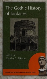 Cover of: The gothic history of Jordanes in English version with an introduction and a commentary by Jordanes