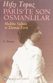 Cover of: Paris'te son Osmanlılar: Mediha Sultan ve Damat Ferit