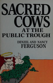 Cover of: Sacred Cows at the Public Trough
