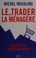 Cover of: Le trader et la ménagère