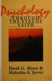 Cover of: Psychology through the eyes of faith by David G. Myers
