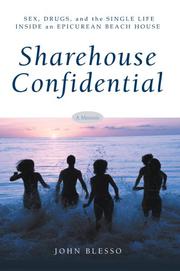 Sharehouse Confidential by John Blesso