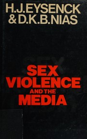 Cover of: Sex, violence, and the media by Hans Jurgen Eysenck