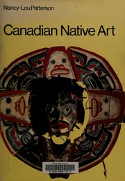 Cover of: Canadian native art: arts and crafts of Canadian Indians and Eskimos.