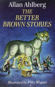Cover of: The better brown stories by Allan Ahlberg