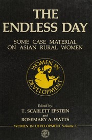 Cover of: The Endless day: some case material on Asian rural women
