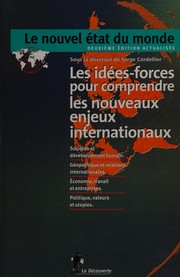 Cover of: Le nouvel état du monde: les idées-forces pour comprendre les nouveaux enjeux internationaux