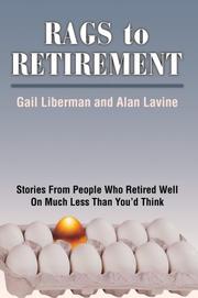 Cover of: Rags to Retirement: Stories From People Who Retired Well On Much Less Than You'd Think