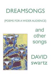 Cover of: DREAMSONGS and other songs by David Swartz