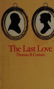 Cover of: The last love by Thomas Bertram Costain