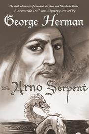 Cover of: The Arno Serpent: The sixth adventure of Leonardo da Vinci and Niccolo da Pavia