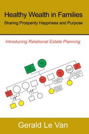 Cover of: Healthy Wealth in Families: Sharing Prosperity Happiness and Purpose