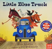 Cover of: Little Blue Truck by Alice Schertle, Jill McElmurry