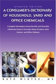Cover of: A Consumer's Dictionary of Household, Yard and Office Chemicals by Ruth G Winter