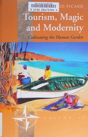 Cover of: Tourism, magic and modernity: cultivating the human garden