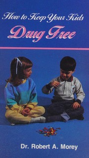 Cover of: How to keep your kids drug free