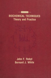Cover of: Biochemical techniques by John F. Robyt