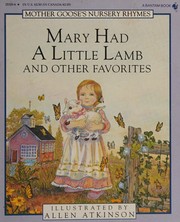 Cover of: Mary had a little lamb, and other favorites by illustrated by Allen Atkinson.