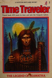 Cover of: LEGEND OF HIAWATHA (Time Traveler, No 2)