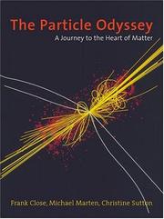 Cover of: The particle odyssey: a journey to the heart of the matter