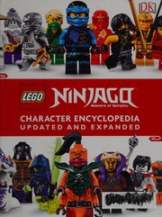 Cover of: LEGO Ninjago masters of Spinjitzu character encyclopedia by Claire Sipi