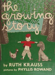Cover of: Growing Story by Ruth Krauss, Phyllis Rowand