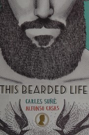 This Bearded Life by Alfonso Casas, Carles Sune