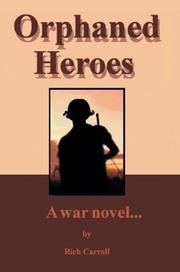 Cover of: Orphaned Heroes: A War Novel