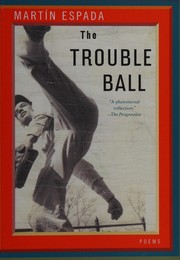 Cover of: Trouble Ball by Martin Espada