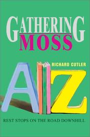 Cover of: Gathering moss: rest stops on the road downhill