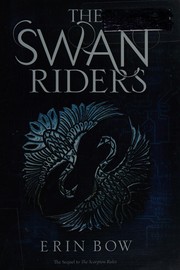 Cover of: The swan riders by Erin Bow