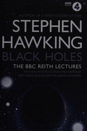 Cover of: Black Holes: The Reith Lectures