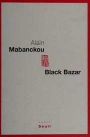 Cover of: Black bazar by Alain Mabanckou