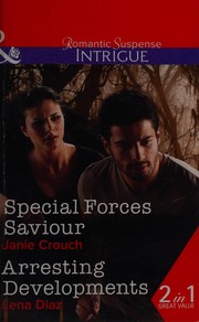 Cover of: Special Forces Saviour by Janie Crouch, Lena Diaz