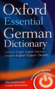 Cover of: Oxford essential German dictionary: German-English, English-German = Deutsch-Englisch, Englisch-Deutsch
