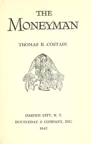 Cover of: The moneyman. by Thomas Bertram Costain