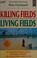 Cover of: Killing Fields, Living Fields