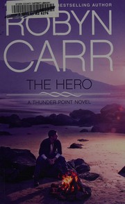 The hero by Robyn Carr