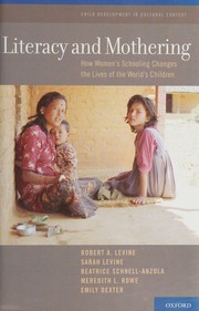 Cover of: Literacy and mothering: how women's schooling changes the lives of the world's children