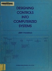 Cover of: Designing controls into computerized systems by Jerry FitzGerald