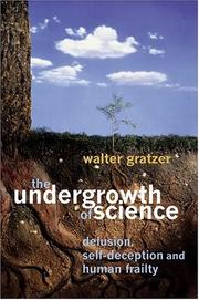 Cover of: The Undergrowth of Science: Delusion, Self-Deception and Human Frailty